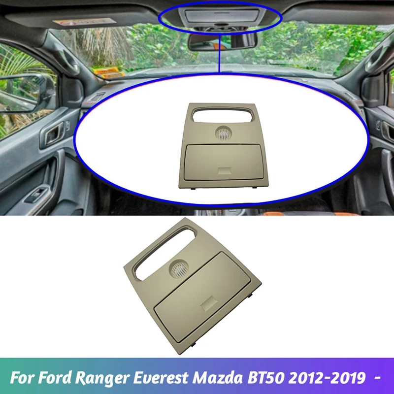 Car Console Roof Reading Light Glasses Box Trim Cover CN15-A519A58-AA For Ford Ranger Everest Mazda BT50 2012-2019 Parts ,A