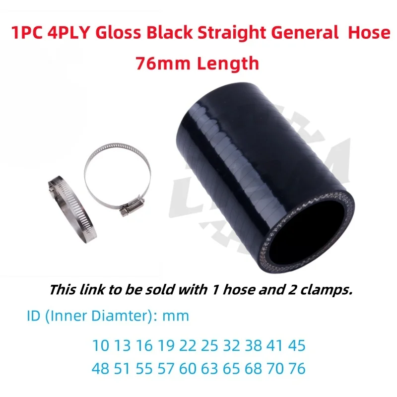 

1PC Straight Silicone General Intercooler Coupler Adapter Hose ID 10 13 16 19 22 25 32 38 41 45 48 51mm 4PLY 2Clamps Gloss Black
