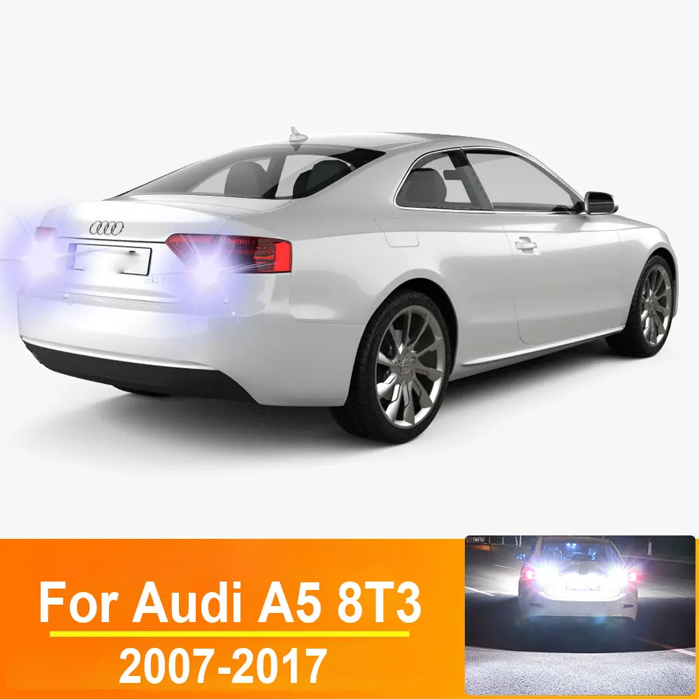 2ชิ้นโคมไฟ LED สำรองไฟถอยหลัง W16W T15สำหรับรถ Audi A5 8T3 2008 2010 2009 2012 2013 2014 2015 2016 2007 CANbus หลอดไฟ