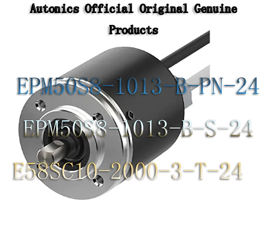 Autonics Absolute type EPM50S8-1013-B-PN-24 EPM50S8-1013-B-S-24 Incremental type E58SC10-2000-3-T-24 Rotary Encoder