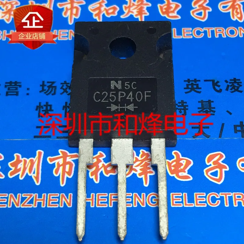 5PCS-10PCS C25P40F TO-247 NEW AND ORIGINAL ON STOCK