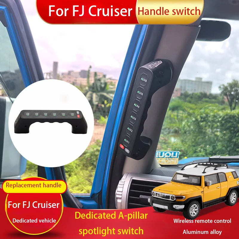 For Toyota FJ Cruiser dedicated A-pillar handle modification expandable wireless remote 6-channel spotlight switch armrest