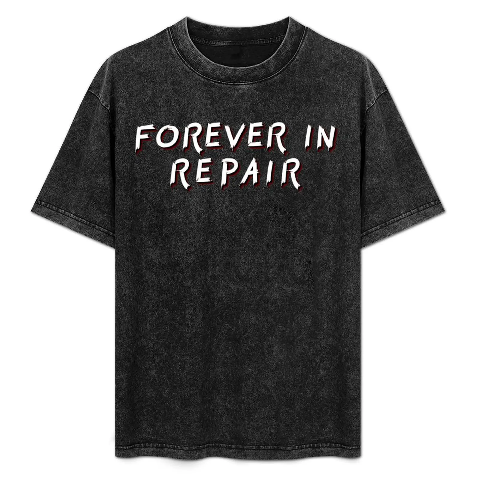 

Forever In Repair T-Shirt Urban Style Print T-Shirt