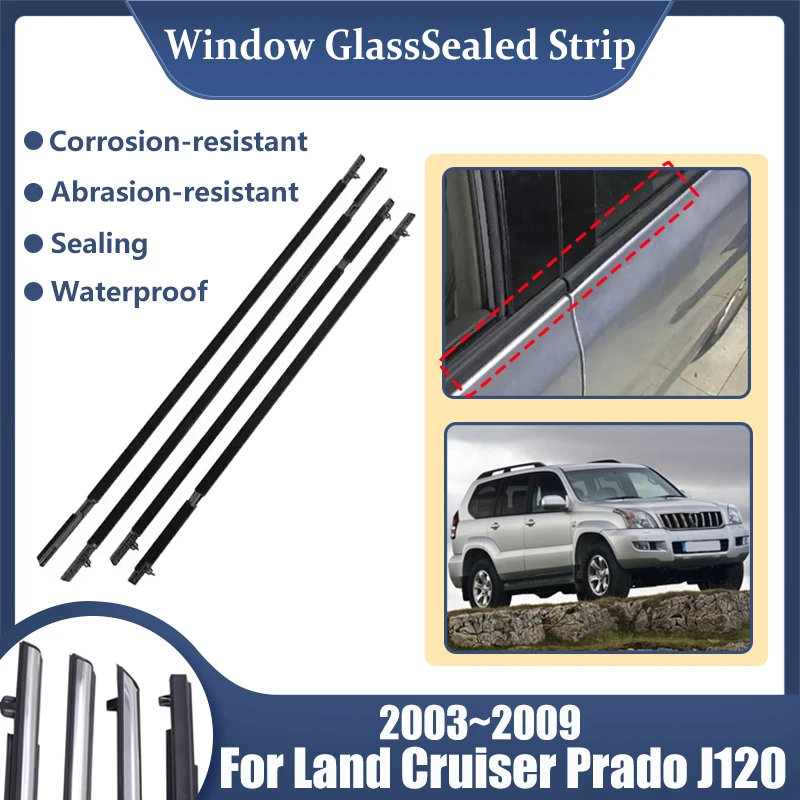 

For Toyota Land Cruiser Prado J120 2003~2009 2008 Car Window Glass Sealed Strips Door weather Window Moulding Trim Accessories