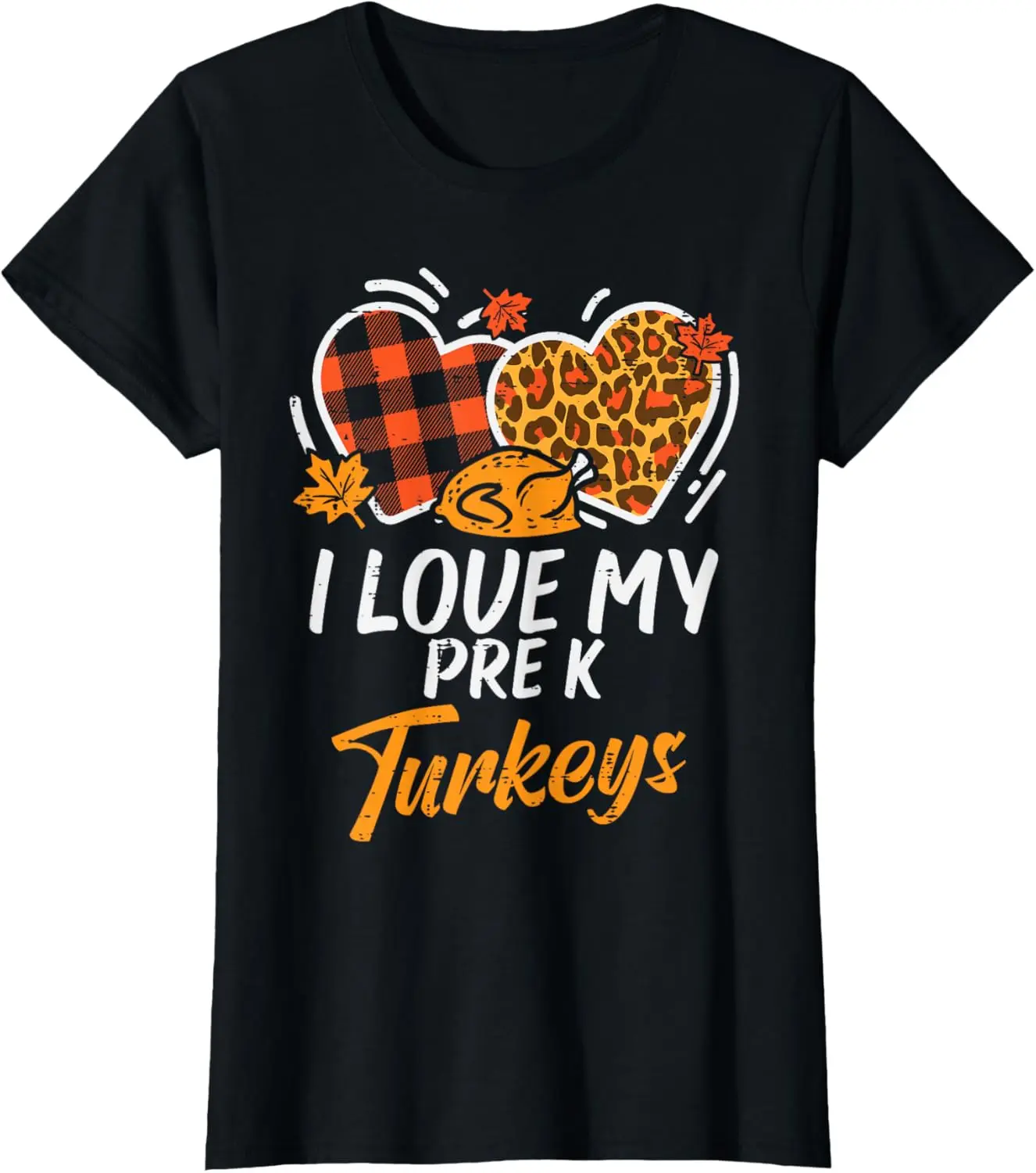 

I Love My Pre K Turkeys Cute Thanksgiving Teacher Men Women T-Shirt