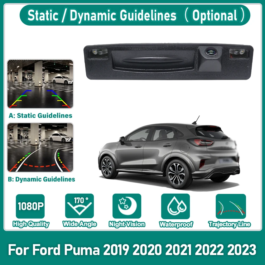 

Динамическая траекторичная камера заднего вида для Ford Puma 2019 2020 2021 2022 2023, водонепроницаемая камера ночного видения 170 ° Широкоугольная ручка багажника