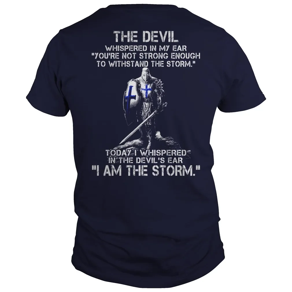 I Am The Storm. Knights Templar Crusader Prayer T-Shirt 100% Cotton O-Neck Summer Short Sleeve Casual Mens T-shirt Size S-3XL
