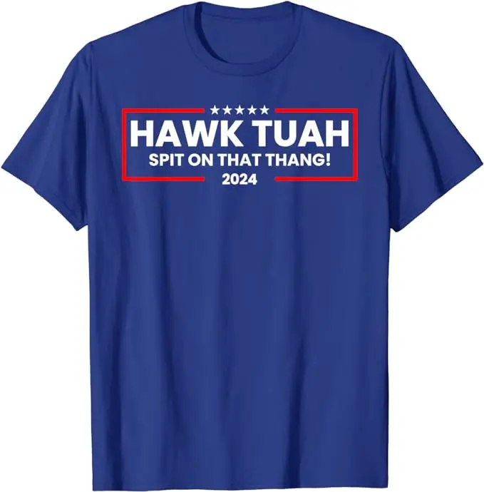 Hawk Tuah 24 Spit on That Thang T-Shirt Viral Election Parody Sarcastic Joke Saying Tee Us American Flag Novelty Graphic Outfits