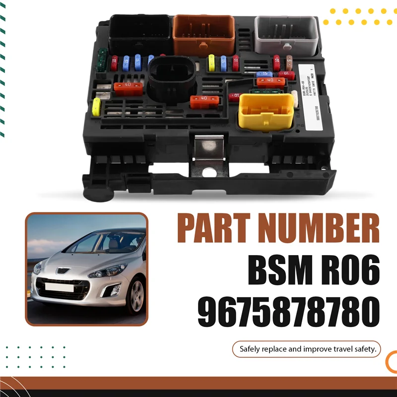 وحدة صندوق الصمامات BSI 9675878780 R06 لوحدة 308 I(4A, 4C) 1.6 Hdi 2009-2014 Hatchback BSM