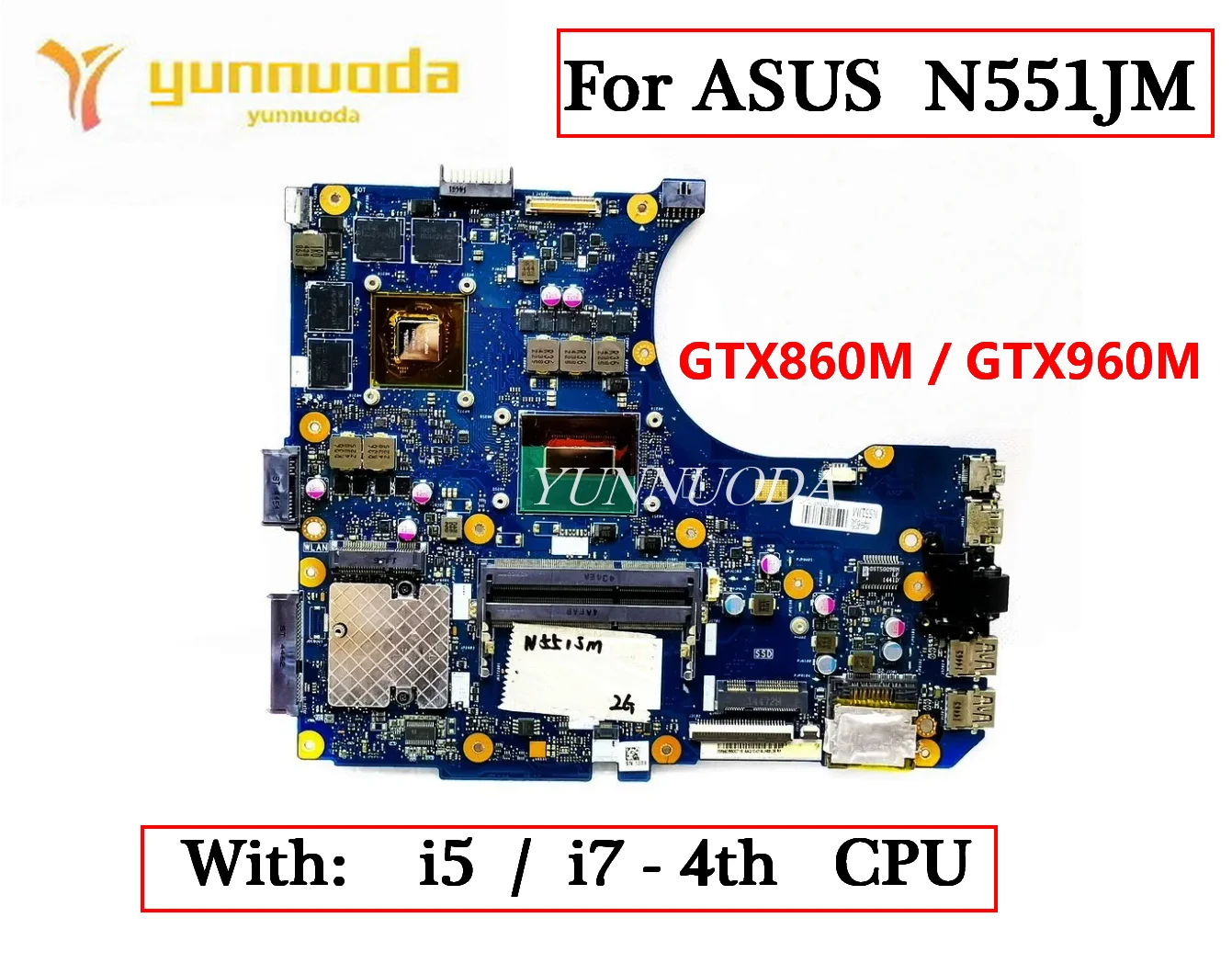 N551JM For ASUS N551J N551JW N551JX N551JK Laptop Motherboard Mainboard with I5 I7 4th CPU GTX860 GTX950 GPU 100% Tested