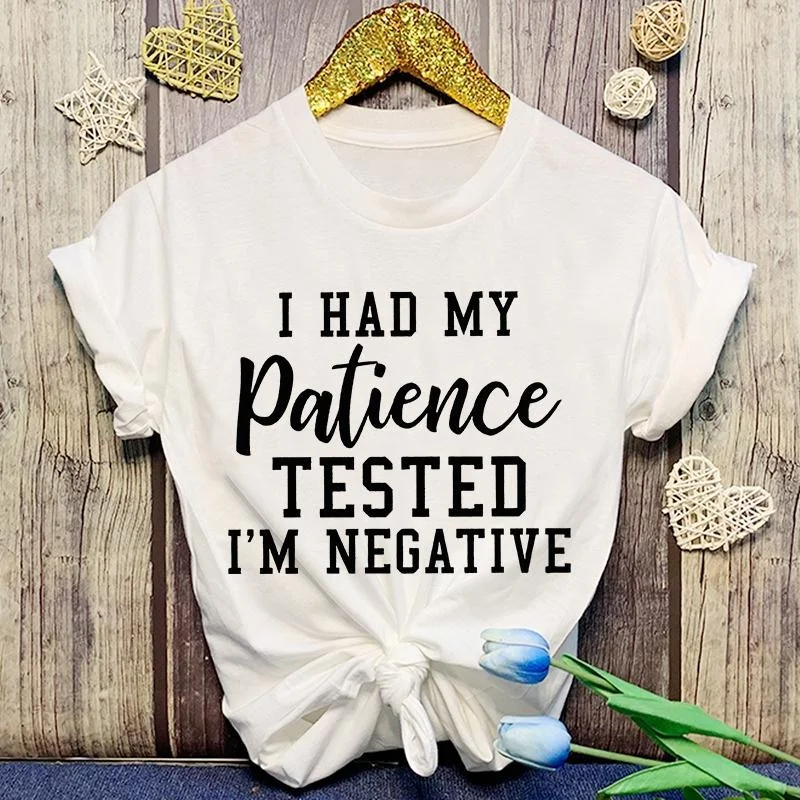 Women Men Fashion T Shirt Funny I Had My Patience Tested I'm Negative Printed T-shirt Summer Short Sleeve Tops