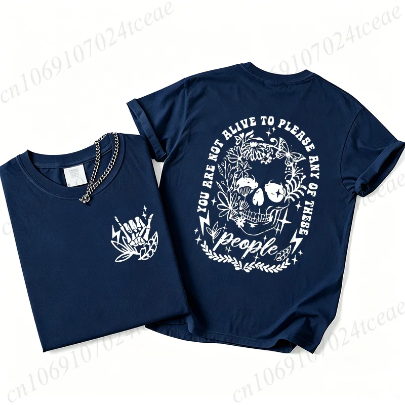 You Are Not Alive To Please Any of These People Shirt,funny Skeleton T-Shirt,Sarcastic Shirt,short Sleeve T-Shirts for Women Men