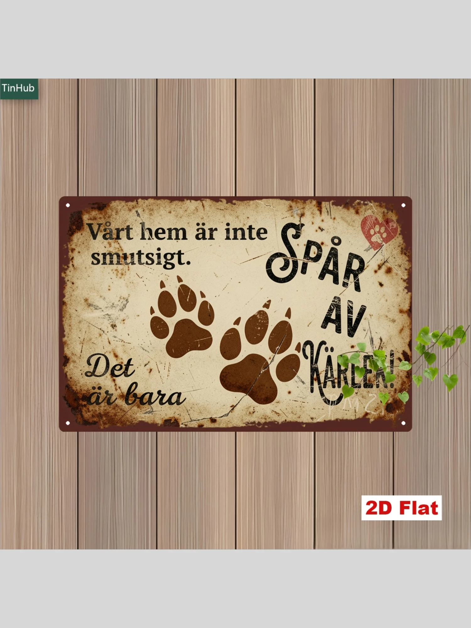 2D Flat, 2D Flat 1pc 7.87x11.81inch Vintage Metal Sign, Swedish Quote "V￥rt Hem ￄr Inte Smutsigt Det ￄr Bara Sp￥r Av K￤rlek" (Fun Quote), with Paw Print Pattern, Suitable for Home, Living Room, Pet Shop Wall Decor, Creative Wrought Iron Hanging Art
