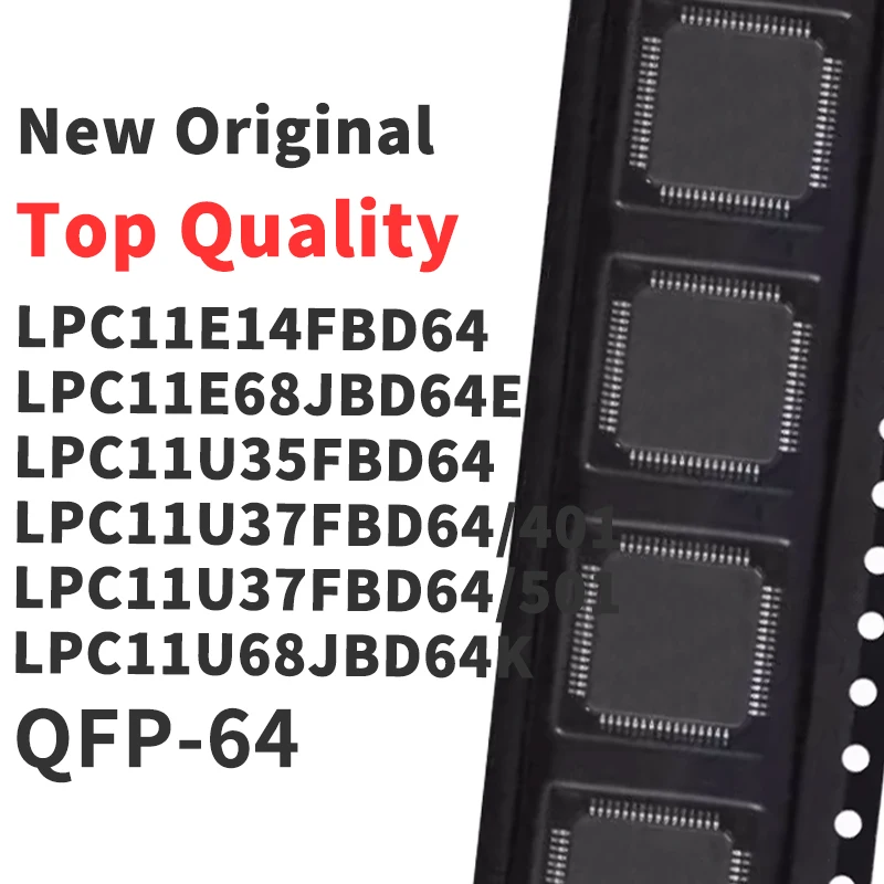 (1 Piece) LPC11E14FBD64 LPC11E68JBD64E LPC11U35FBD64 LPC11U37FBD64/401 LPC11U37FBD64/501 LPC11U68JBD64K QFP-64