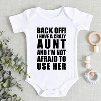 Back Off I Have A Crazy Aunt  Print Baby Boy Girls Clothes High Quality Soft Cotton Newborn Bodysuits Short Sleeve Infant Romper