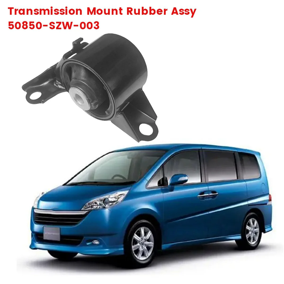 Transmission Mount Rubber Assy 50850-SZW-003 for Honda STEP WGN RK1 RK1 09-15 Engine Cushion Rubber Bracket 50850SZW003