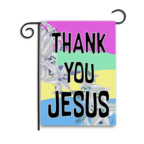 Thank you Jesus Easter Lilly Colorful Design 12x18 Inch Garden Apartment Flag