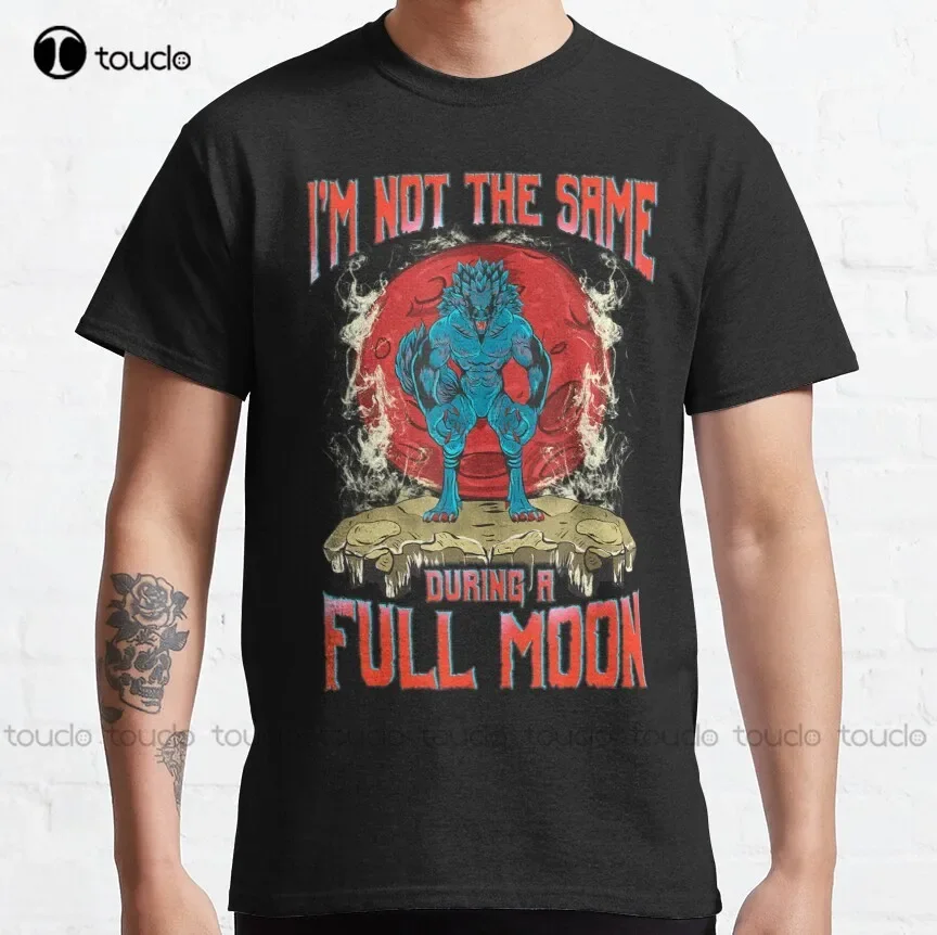 Im Not The Same During A Full Moon Werewolf Horror Classic T-Shirt Men'S Shirts Casual Fashion Creative Leisure Funny T Shirts