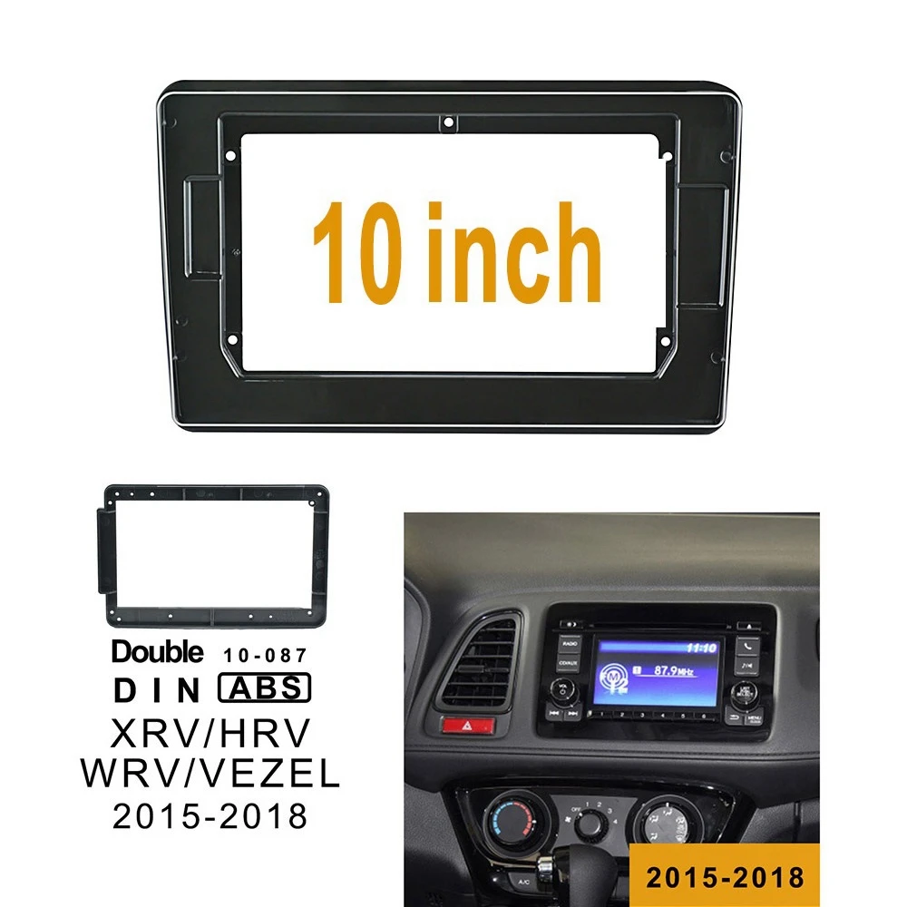 10 Inch Radio Fascias for Honda XRV HRV WRV VEZEL 2015-2018 2 Din DVD Stereo Panel Dashboard Installation Frame