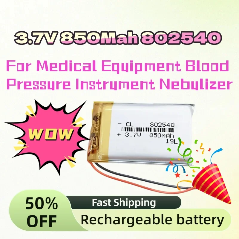 

3.7V 850Mah 802540 High-Performance Li Polymer Rechargeable Battery for Medical Equipment Blood Pressure Instrument Nebulizer