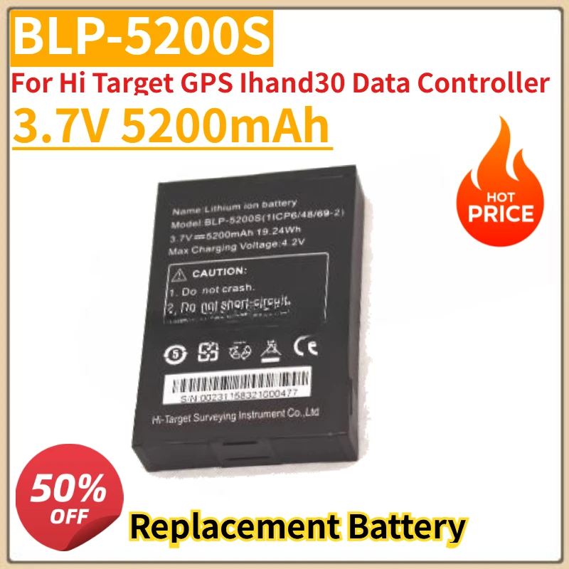 High Quality New 3.7V 5200mAh Replacement Battery BLP-5200S for Hi Target GPS Ihand30 Data Controller