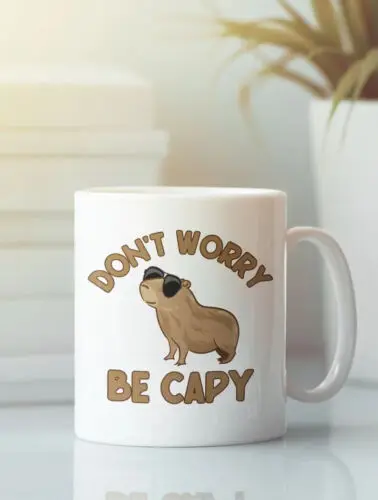 Capybara Mug, Capybara Gifts, Don't Worry be Capy, Funny Capybara, Capybara Love