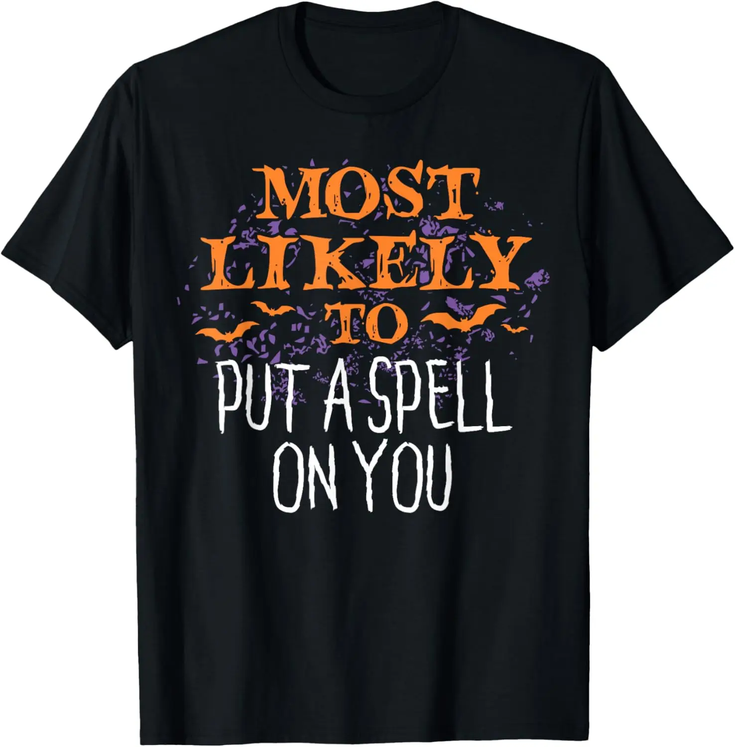 Most Likely To Halloween Put A Spell On You T-Shirt