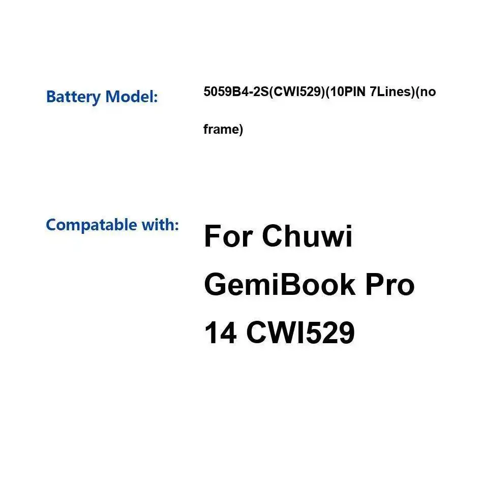 

Premium Replacement Laptop Battery 5000Mah For Chuwi Gemibook Pro 14 CWI529 5059B4-2S 10PIN 7Lines NO Frame