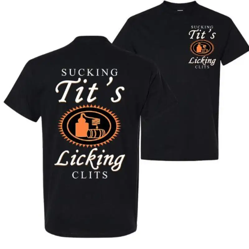 Sucking T and Licking C Funny Tito Drinking Humor Party T-Shirt, Tito Logo Party Vibes Design Graphic 2 Side Shirt, Unisex