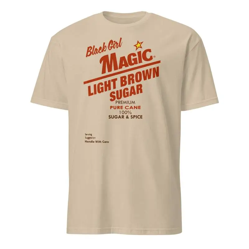 

Black Girl Magic Light Brown Sugar T Shirt for Women Inspirational Woman