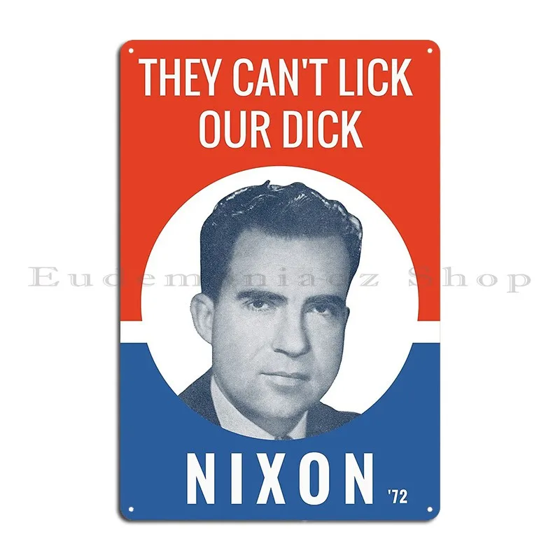 They Can T Lick Our Dick Nixon 72 Election Poster Metal Plaque Bar Wall Decor Living Room Wall Personalized Tin Sign Poster