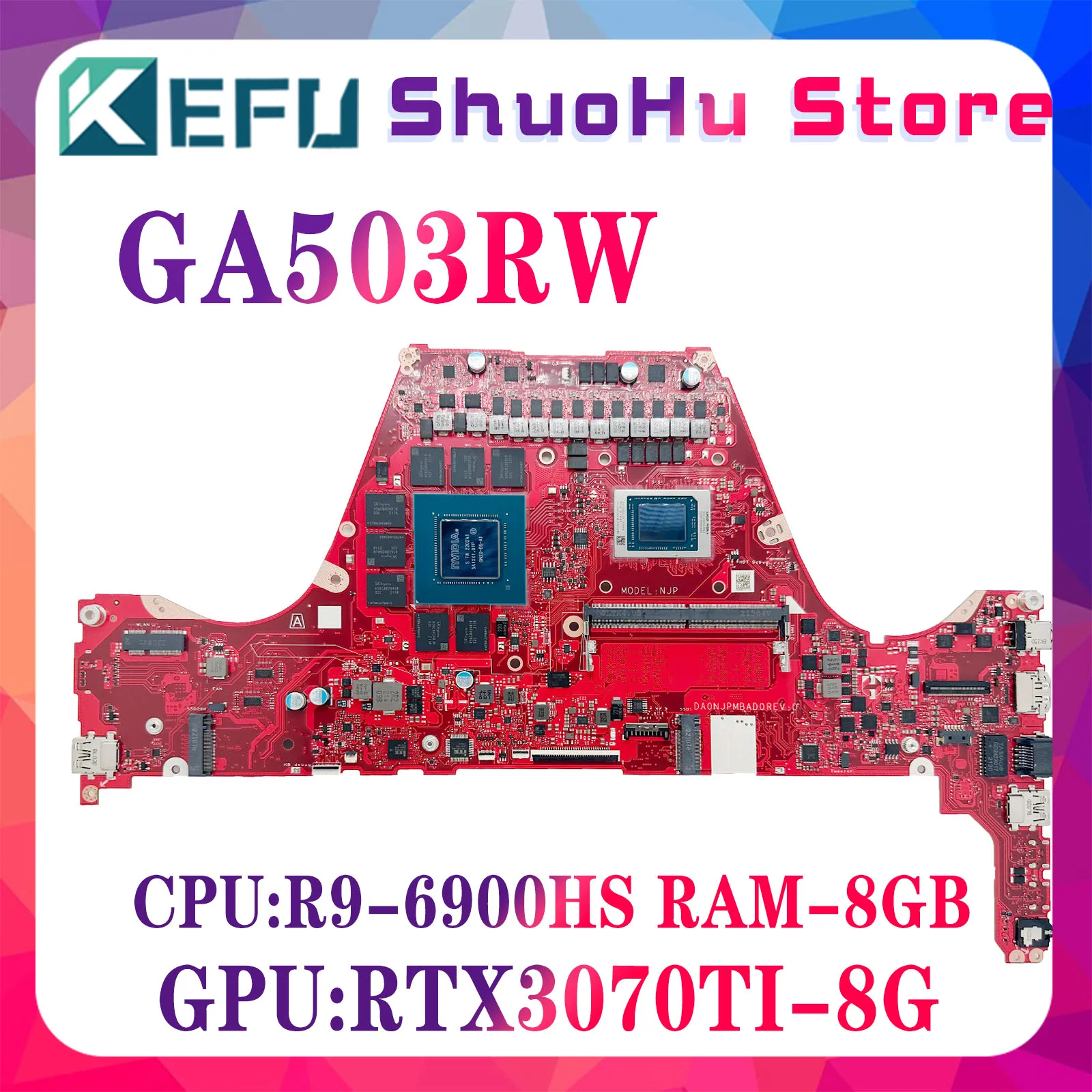 KEFU GA503RS Laptop Motherboard For AUSU ROG Zephyrus G15 GA503 GA503RW Mainboard With R9-6900HS 8GB-RAM RTX3070Ti RTX3080/V8G