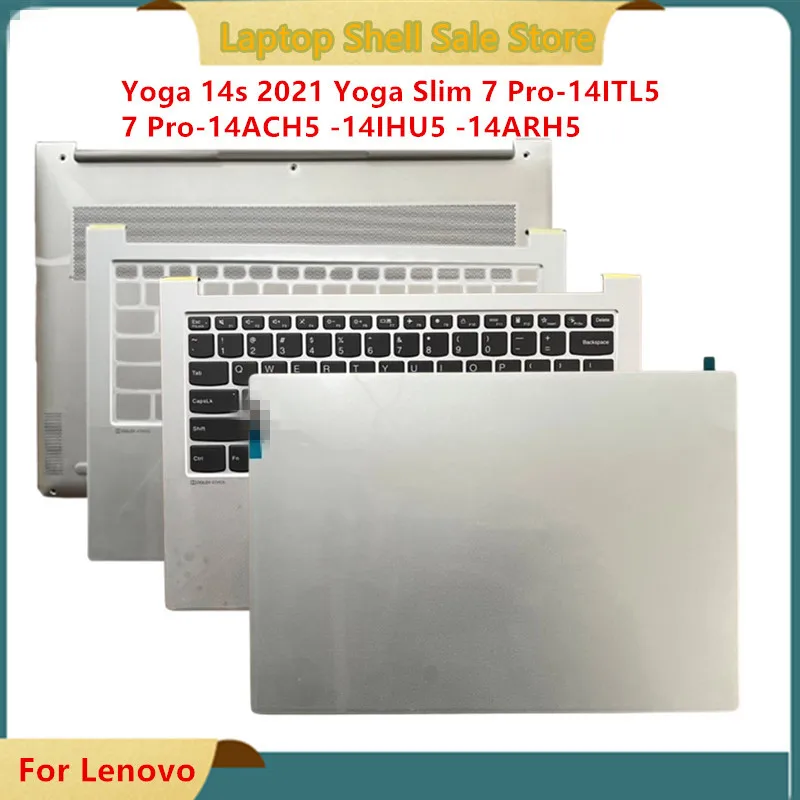 

New For Lenovo Yoga 14s 2021 Yoga Slim 7 Pro-14ITL5 7 Pro-14ACH5 -14IHU5 ARH5 LCD Back Cover Top Case/Palmrest Upper Case/Bottom