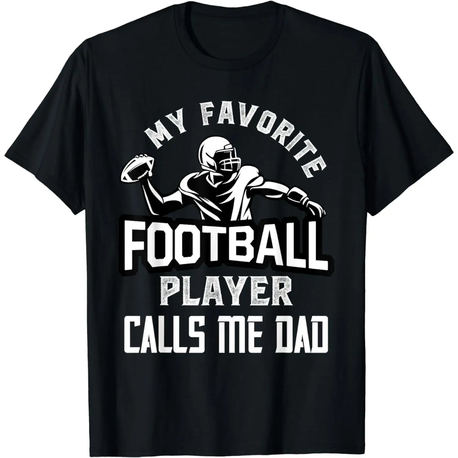

[100% Cotton] My Favorite Football Player Calls Me Dad T-Shirt For Proud Fathers.