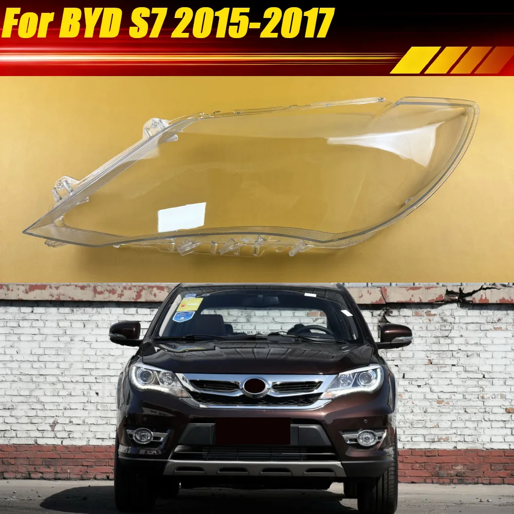 

For BYD S7 2015 2016 2017 Car Transparent Lampshade Headlamp Cover Lens Auto Headlight Housing Lamp Shell Lampcover Plexiglass