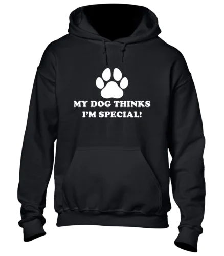 Polarshe-Sudadera con capucha de MY DOG THINKS I'M SPECIAL, diseño divertido para amantes de los perros, IDEA de regalo