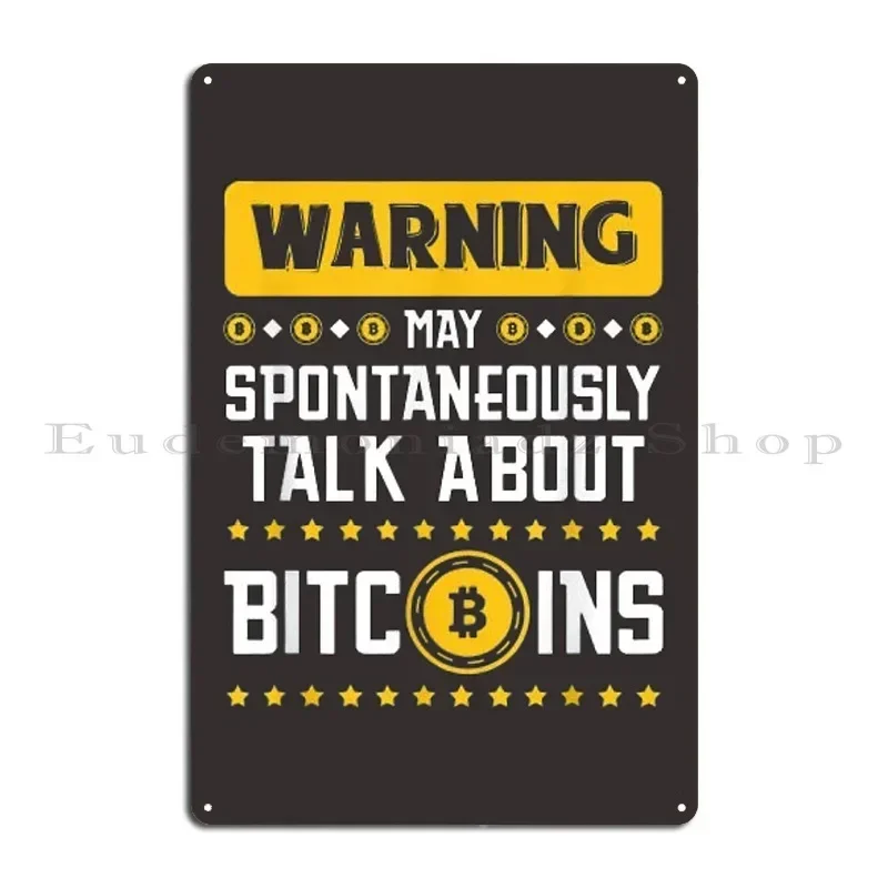 May Talk About Bitcoins T Shirt Metal Plaque Mural Design Pub Cave Club Designer Tin Sign Poster