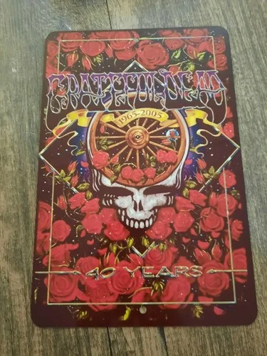 Grateful Dead 40 Years  Metal Wall Sign 1965-2005