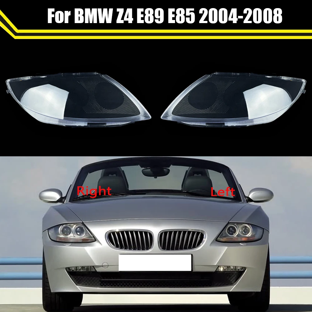 

Car Replacement Lampcover Headlight Caps Cover Lampshade Lamp Case Glass Lens Shell For BMW Z4 E89 E85 2004 2005 2006 2007 2008