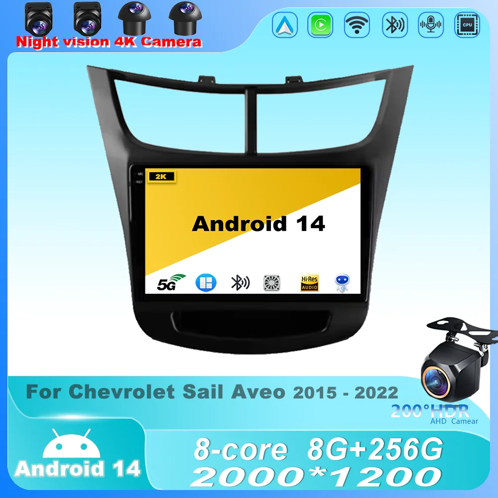 

Car Radio For Chevrolet Sail Aveo 2015 - 2022 Android 14 Multimedia Video Player Navigation GPS Carplay Auto Stereo WIFI 4G DSP