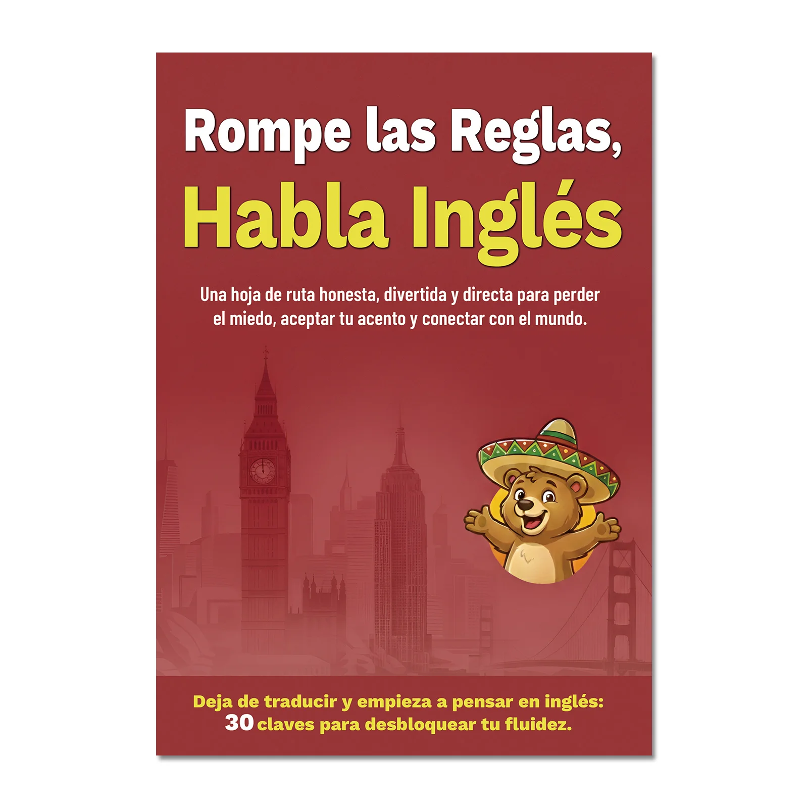 Rompe las Reglas y Habla Inglés: Un Libro para Jóvenes que Quieren Dejar de Traducir, Perder el Miedo al Hablar