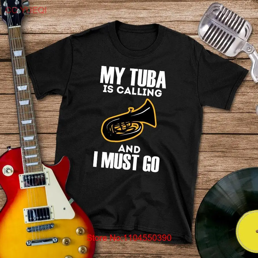 

Tuba Player My Is Calling and I Must Go Funny T Shirt Brass Instrument Musician Unique for Enthusiast
