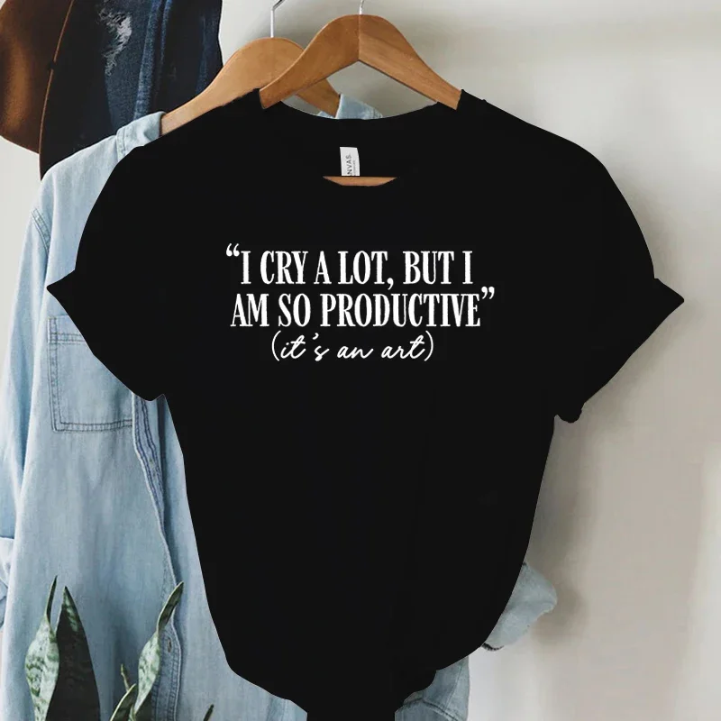 

I Cry A Lot But I Am So Productive T-shirt Women's Mental Health Tshirt TTPD Music Positive Tops Tees Funny Letters Women Tshirt