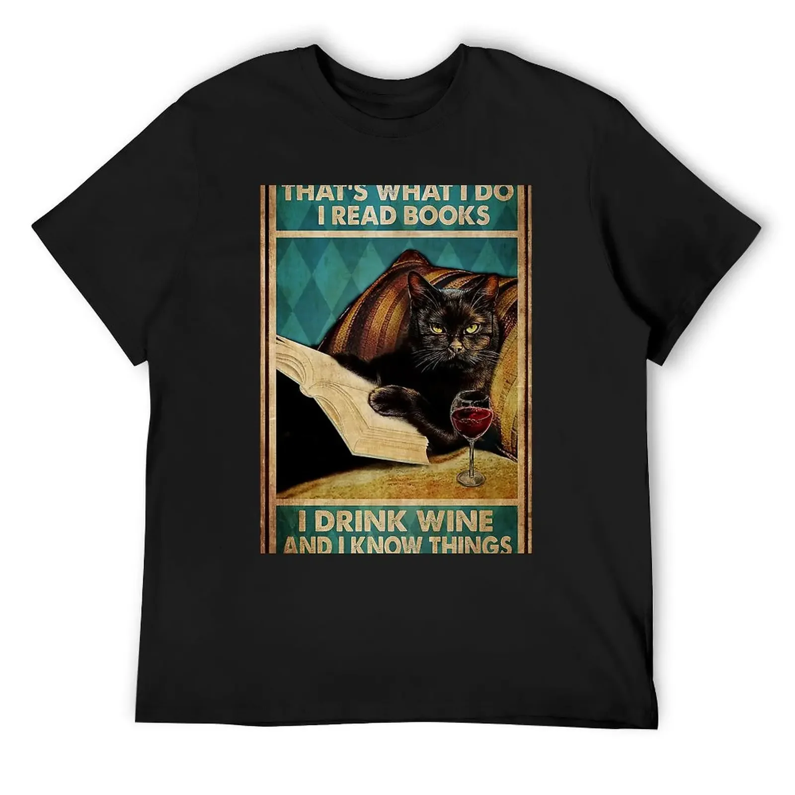 Black Cat That's Was I Do I Read Book I Drink Wine And Know Things T-Shirt heavyweights blanks shirts men