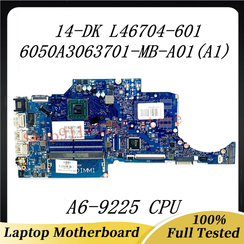 

L46704-601 L46704-501 L46704-001 Mainboard For HP 14-DK 14S-DK 6050A3063701-MB-A01(A1) Laptop Motherboard W/A6-9225 CPU 100%Test