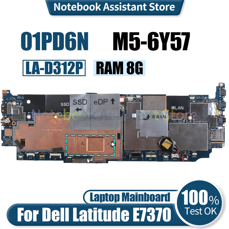 

For Dell Latitude E7370 Laptop Mainboard LA-D312P 01PD6N SR2EG M5-6Y57 RAM 8G Notebook Motherboard Tested