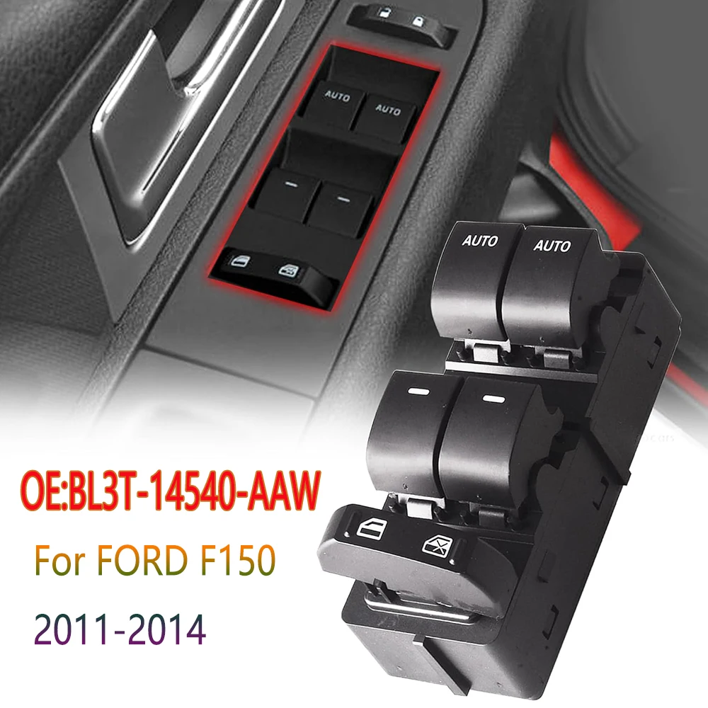 

BL3T-14540-AAW Car Accessories for Ford F-150 F150 2010-2014 Front Left Electric Power Window Switch Lifter Control Button Parts