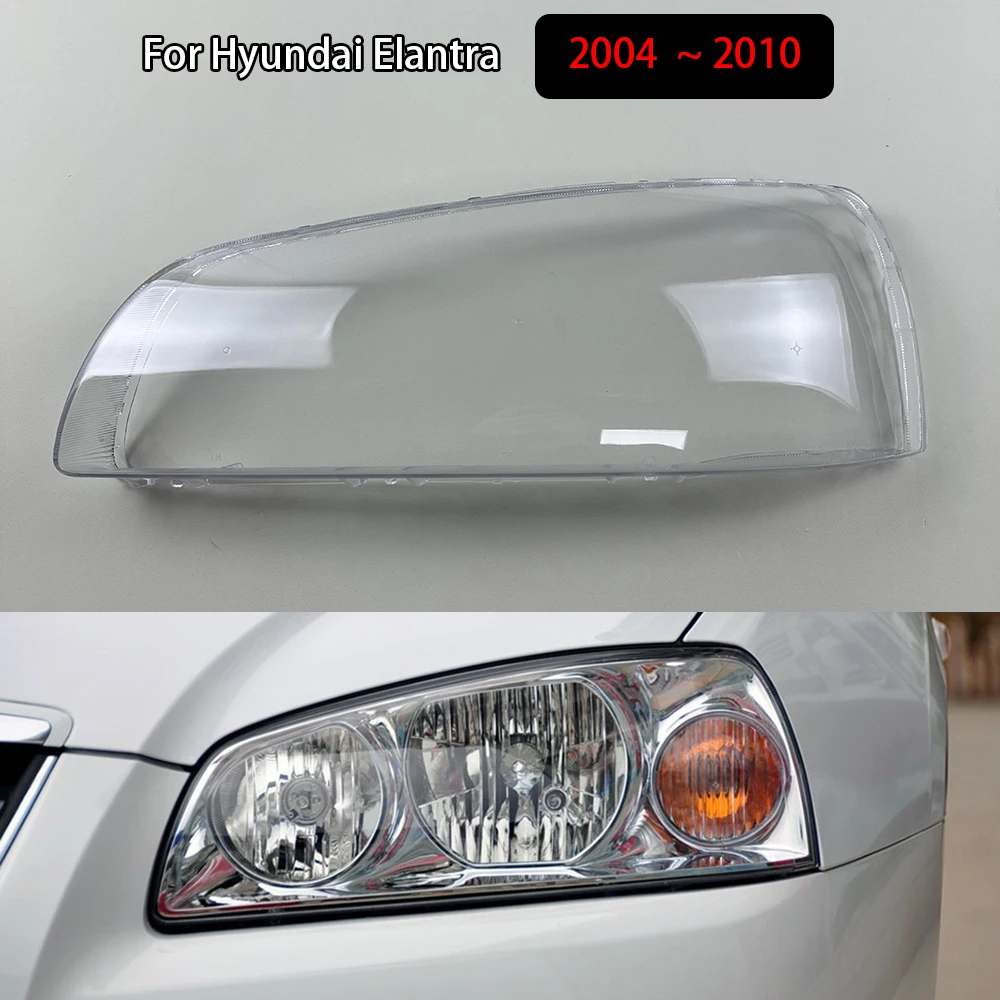 

For Hyundai Elantra 2004 2005 2006 2007 2008 2009 2010 Front Headlight Cover Transparent Lampshade Lamp Shell Masks Plexiglass