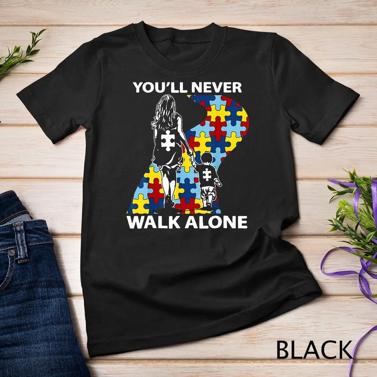 Autism Mom You'll Never Walk Alone Support Autism Son Shirt Unisex T-shirt