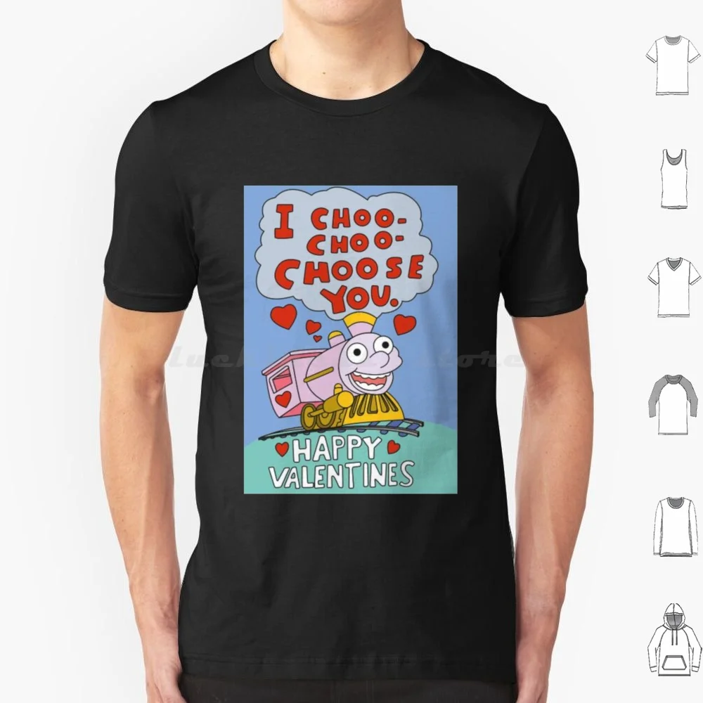 I Choo Choo Choose You T-Shirts Gift For Fans , For Men And Women T Shirt Men Women Kids 6Xl I Choo Choo Choose You Mother Day